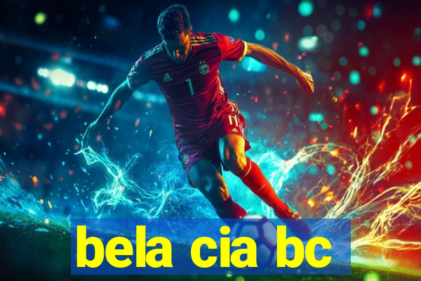 bela cia bc